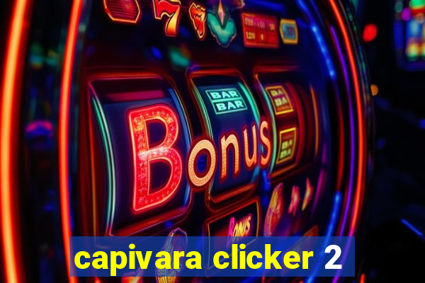 capivara clicker 2